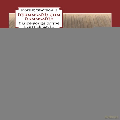 Gaelic Singers: Dhannsadh Gun Dannsadh - Dance Songs Of The Scottish Gales. [CD]