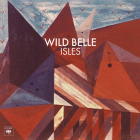Wild Belle: Isles [CD]
