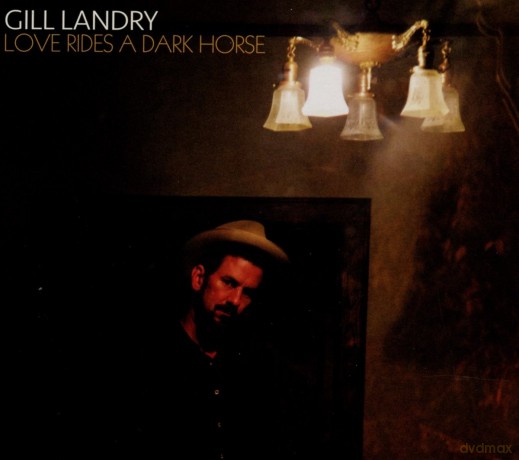 Gill Landry: Love Rides A Dark Horse [CD]