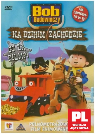 Bob Budowniczy: Na Dzikim Zachodzie [DVD]