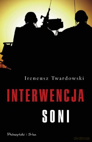 Interwencja Soni - Ireneusz Twardowski [KSIĄŻKA]