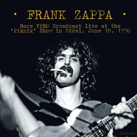 Frank Zappa: Rare VPRO Broadcast Live At The Piknik Show In Ulden. June 18. 1970 [Winyl]