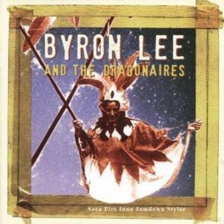 Byron Lee & The Dragonaires: Soca Fire Inna Jamdown Stylee [CD]
