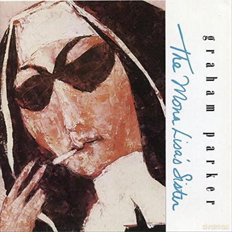 Graham Parker: The Mona LisaS Sister [CD]