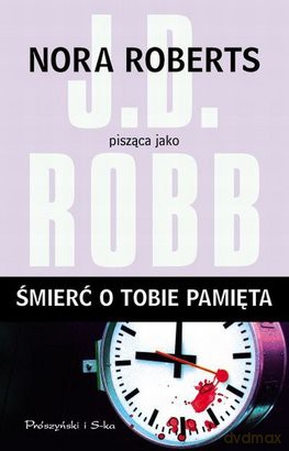 Śmierć o tobie pamięta - J. D. Robb [KSIĄŻKA]