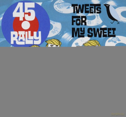 45 Rally: Tweets For My Sweet [CD]