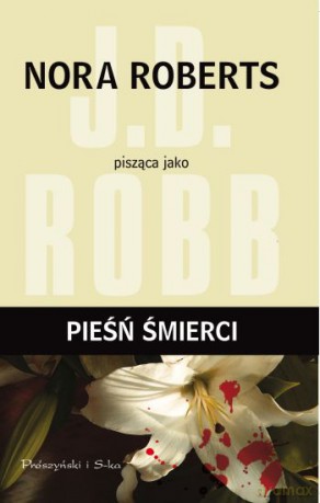 Pieśń śmierci - J. D. Robb [KSIĄŻKA]