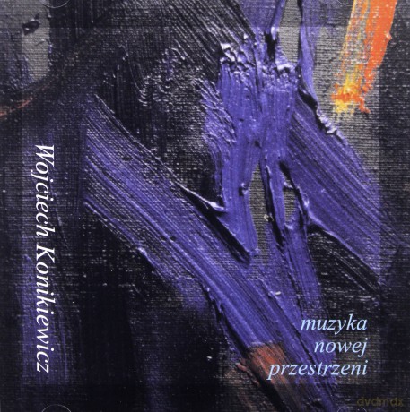 Wojciech Konikiewicz: Muzyka Nowej Przestrzeni [2CD]