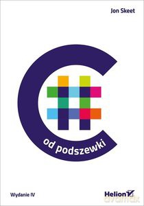 C# od podszewki - Jon Skeet [KSIĄŻKA]