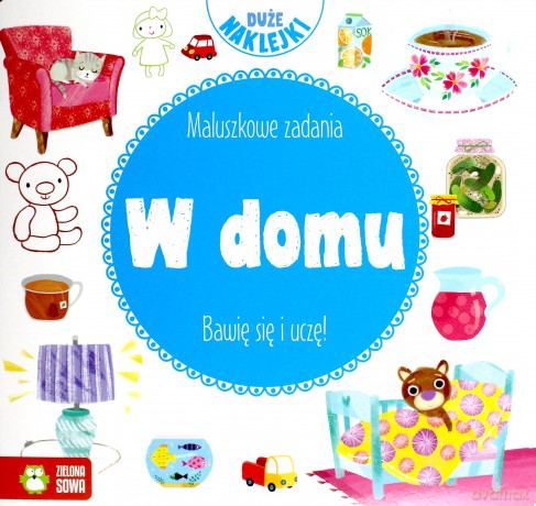 Maluszkowe zadania. W domu [KSIĄŻKA]