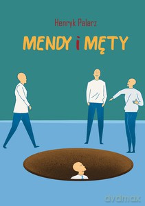 Mendy i męty - Henryk Palarz [KSIĄŻKA]
