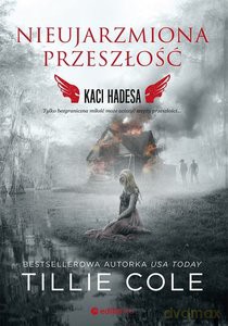 Nieujarzmiona przeszłość. Kaci Hadesa - Tillie Cole [KSIĄŻKA]