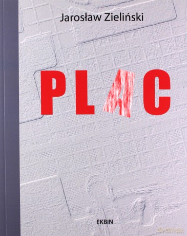 Plac - Jarosław Zieliński [KSIĄŻKA]