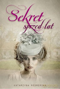 Sekret sprzed lat - Katarzyna Redmerska [KSIĄŻKA]