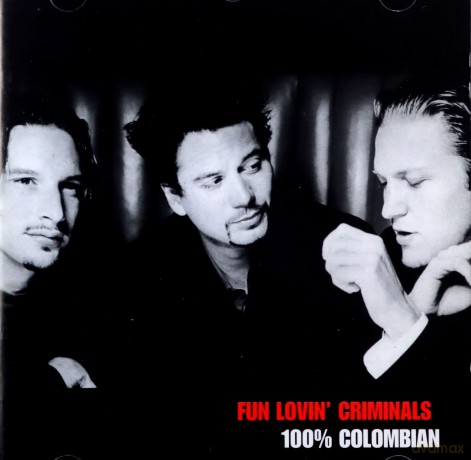 Fun Lovin Criminals: 100% Colombian [CD]
