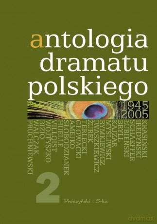 Antologia dramatu polskiego 1945-2005. Tom 2 - Jan Kłossowicz [KSIĄŻKA]