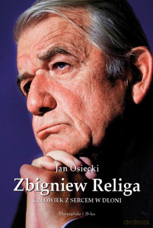 Zbigniew Religa. Człowiek z sercem w dłoni - Jan Osiecki [KSIĄŻKA]