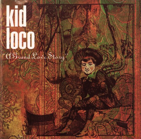 Kid Loco: A Grand Love Story [CD]