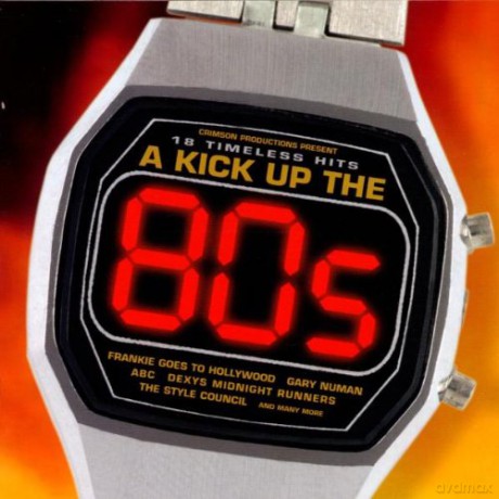 A Kick Up The 80's [CD]