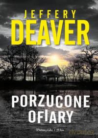 Porzucone ofiary - Jeffery Deaver [KSIĄŻKA]