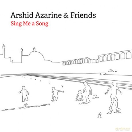 Arshid Azarine: Arshid Azarine - Sing Me A Song [CD]