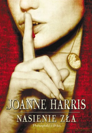 Nasienie zła - Joanne Harris [KSIĄŻKA]