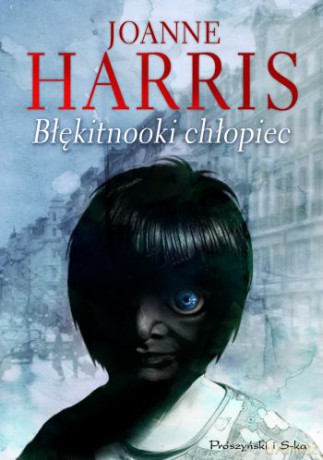 Błękitnooki chłopiec - Joanne Harris [KSIĄŻKA]