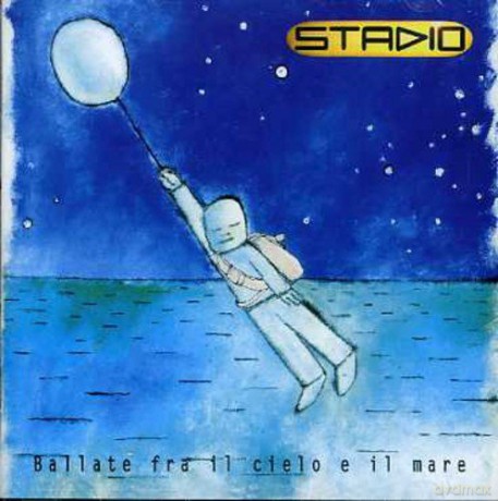 Stadio: Ballate Fra Il Cielo e il mare [CD]