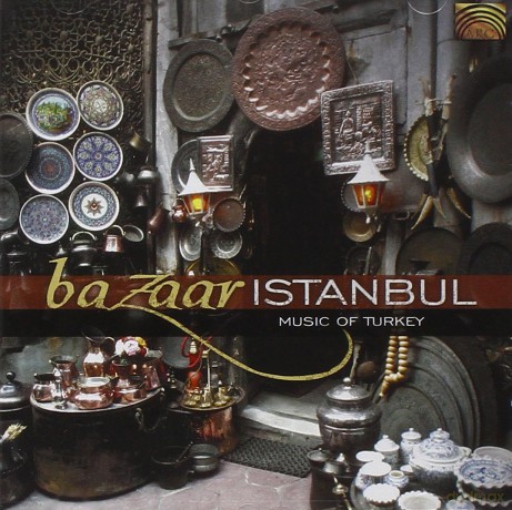 Bazaar Istanbul: Music of Turkey [CD]