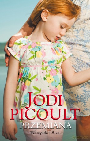 Przemiana - Jodi Picoult [KSIĄŻKA]