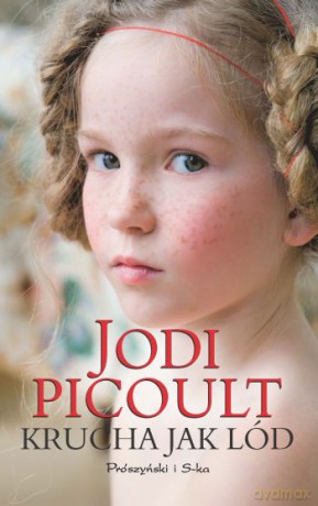 Krucha jak lód - Jodi Picoult [KSIĄŻKA]