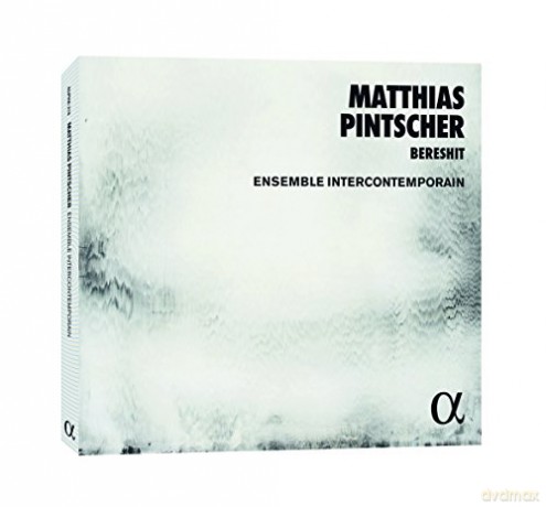 Matthias Pintscher: Bereshit [CD]