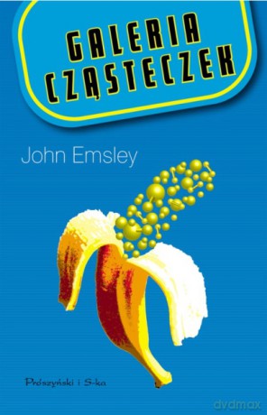 Galeria cząsteczek - John Emsley [KSIĄŻKA]
