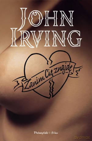 Zanim Cię znajdę (t) - John Irving [KSIĄŻKA]