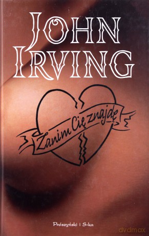 Zanim Cię znajdę (t) - John Irving [KSIĄŻKA]