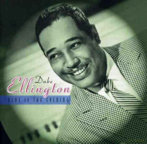Duke Ellington: Blue Is the Evening [CD]