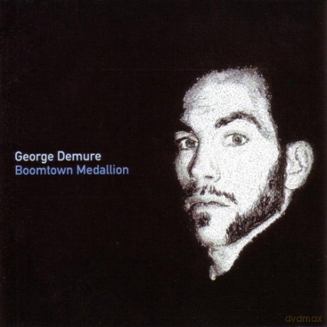 George Demure: Boomtown Medallion [CD]