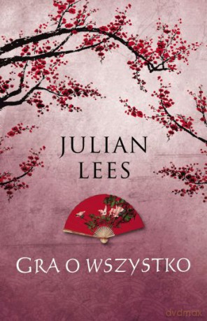 Gra o wszystko - Julian  Lees [KSIĄŻKA]