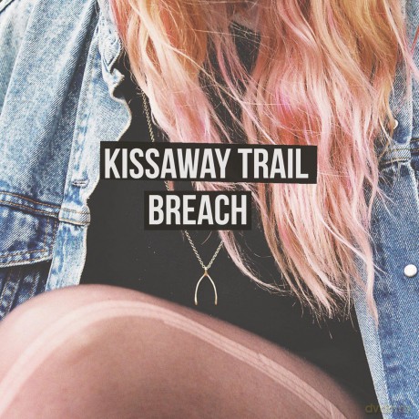 The Kissaway Trail: Breach [CD]