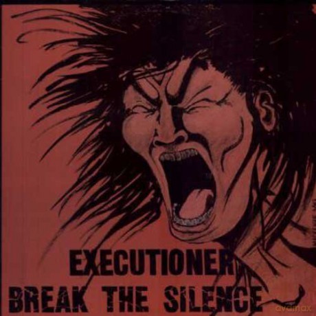 Executioner: Break the Silence [CD]