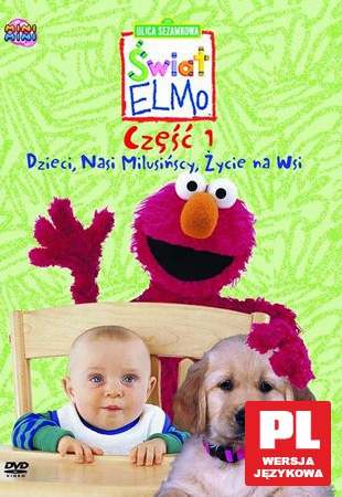 Świat Elmo 1: Dzieci, nasi milusińscy, życie na wsi [DVD]