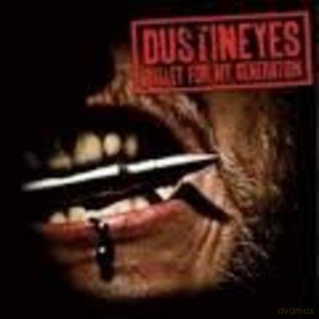 Dustineyes: Bullet For My Generation [CD]