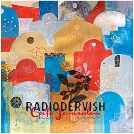 Radiodervish: Cafe' Jerusalem [CD]