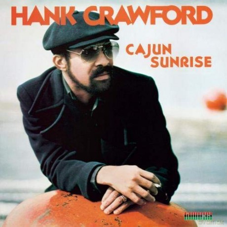 Hank Crawford: Cajun Sunrise [CD]