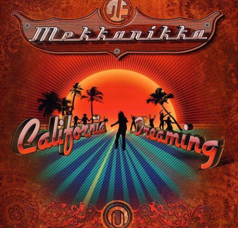 Mekkanikka: California Dreaming [CD]