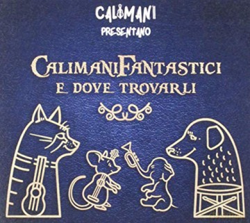 Calimani: Calimani Fantastici E Dove Trovarli [CD]