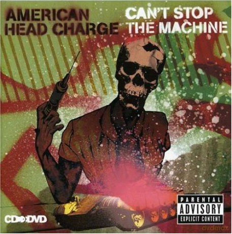 American Head Charge: Can't Stop the Machine [2CD]