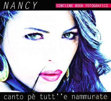 Nancy: Canto Pe'tutt' 'E Nammurate [CD]
