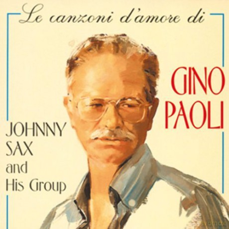 Johnny Sax: Canzoni d'amore Di Gino Paoli [CD]