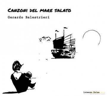 Gerardo Balestrieri: Canzoni Del Mare Salato [CD]